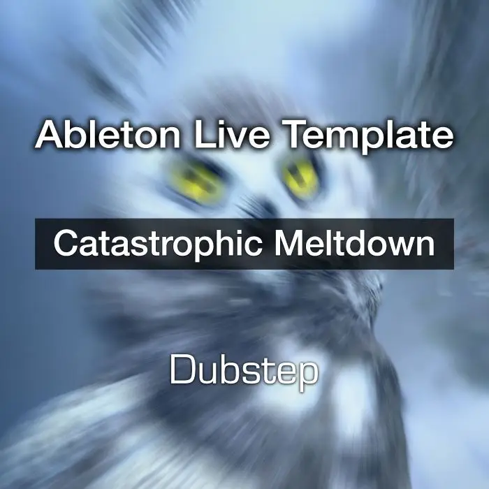 Catastrophic Meltdown - Heavy DubstepAbleton Templates