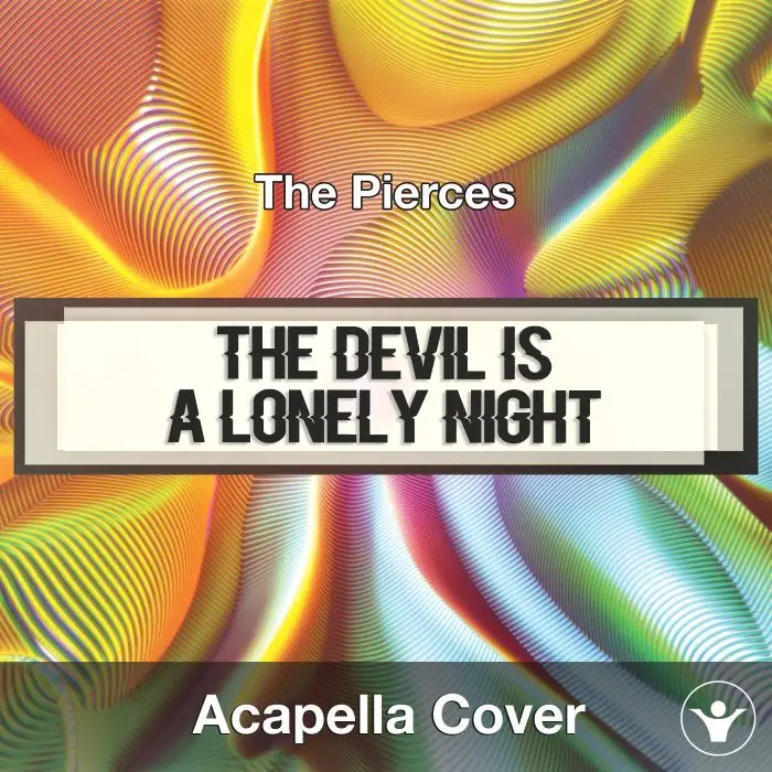 The Devil Is a Lonely Night (The Pierces) - Acapella CoverAcapella Covers