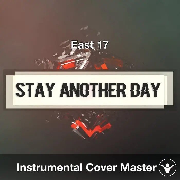 Stay Another Day (East 17) - Instrumental CoverInstrumental Covers