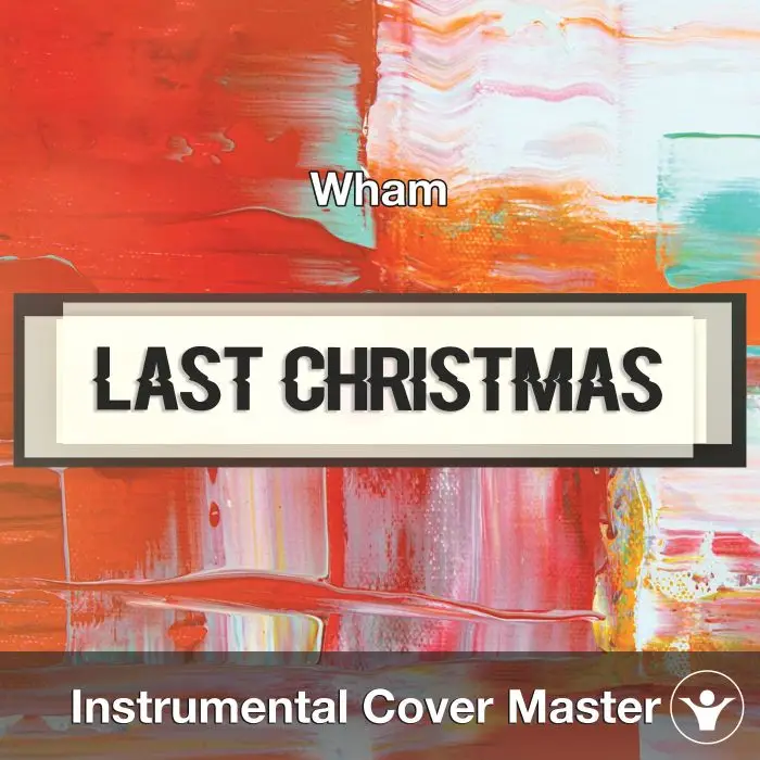 Last Christmas (Wham) - Instrumental CoverInstrumental Covers