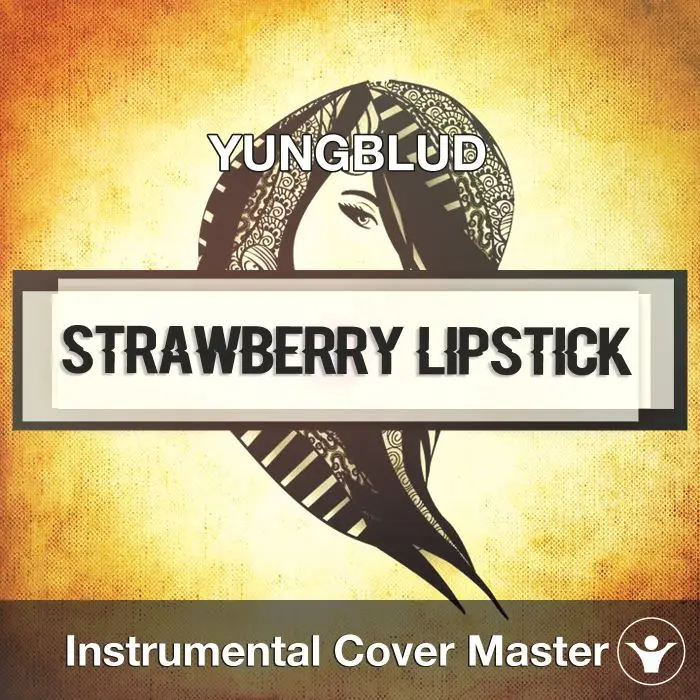 YUNGBLUD - 	Strawberry Lipstick (Instrumental Cover)Instrumental Covers
