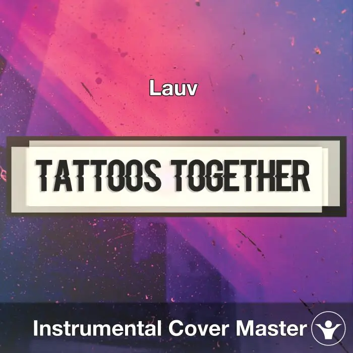 Lauv - Tattoos Together (Instrumental Cover)Instrumental Covers