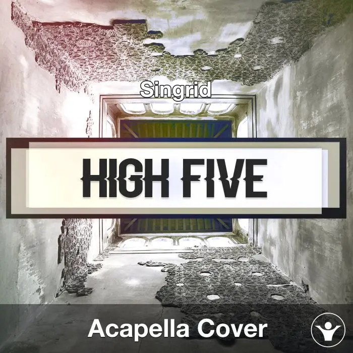 High Five (Sigrid) - Acapella CoverAcapella Covers