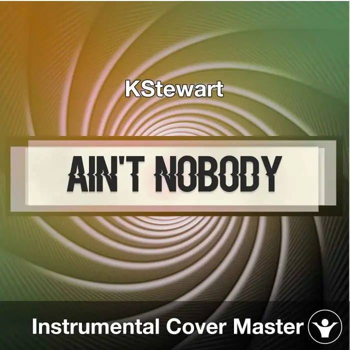 KStewart - Ain't Nobody (Instrumental Cover)Instrumental Covers