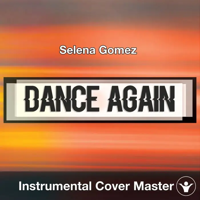 Selena Gomez - Dance Again (Instrumental Cover)Instrumental Covers