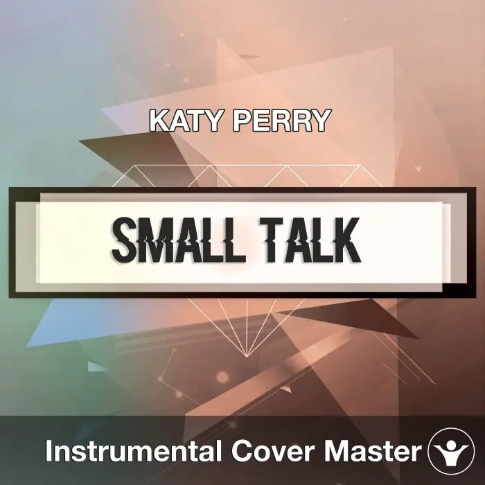 KATY PERRY - Small Talk (Instrumental Cover)Instrumental Covers