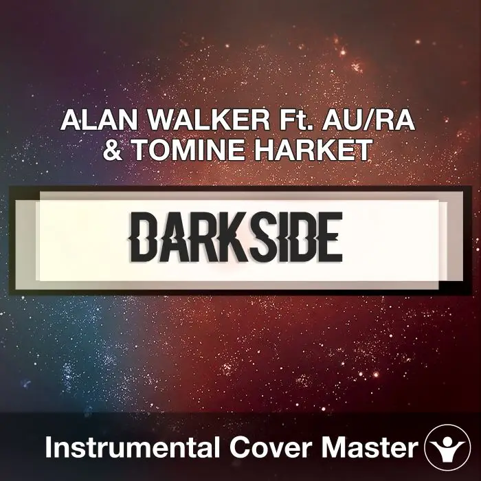 ALAN WALKER Ft. AU/RA, TOMINE HARKET - Darkside (Instrumental Cover)Instrumental Covers
