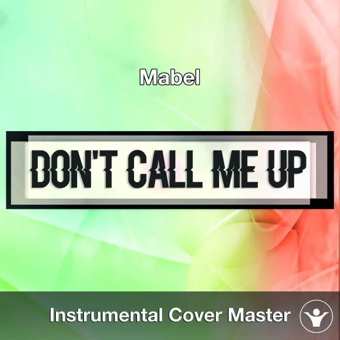 Mabel - Don't Call Me Up (Instrumental Cover)Instrumental Covers