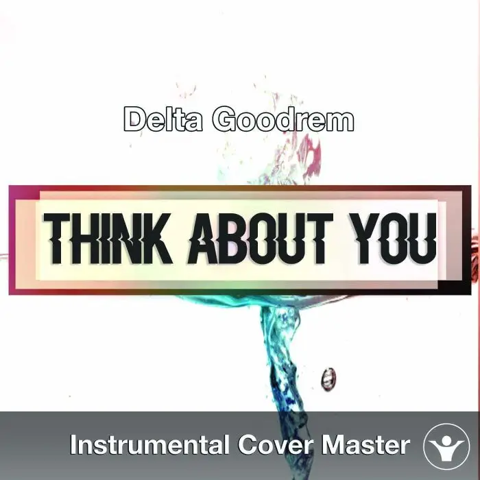 Delta Goodrem - Think About You (Instrumental Cover)Instrumental Covers
