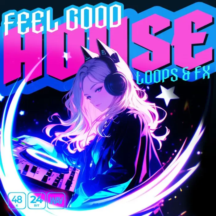 Feel Good House Loops and FXSample Packs