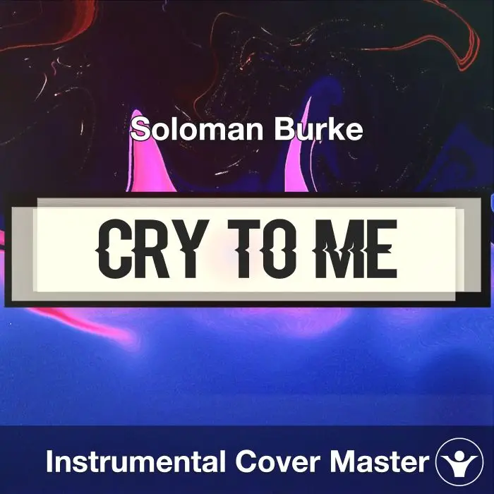 Cry to Me - Soloman Burke - Instrumental CoverInstrumental Covers