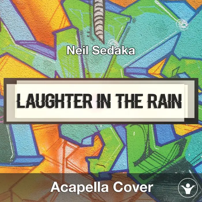 Laughter In The Rain (Neil Sedaka) - Acapella CoverAcapella Covers