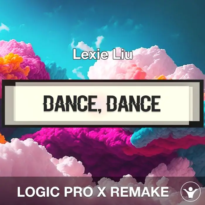 dance dance - Lexie Liu - Logic Pro X Remake