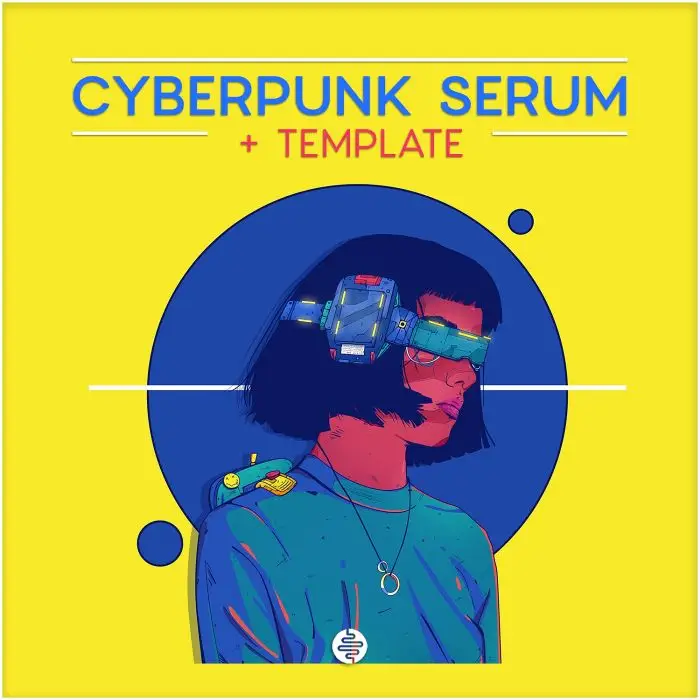 CYBERPUNK SERUM  (Presets, Templates, Midi, Samples & Studio One Templates