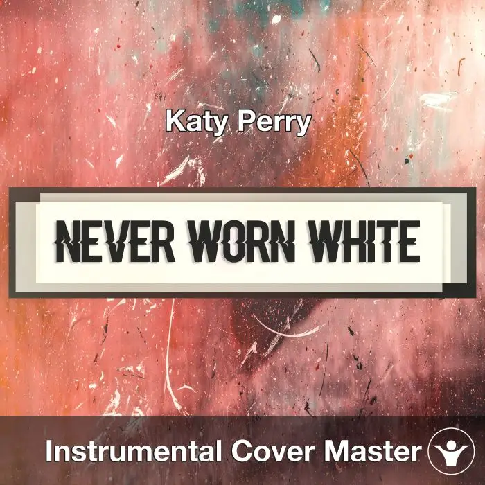 Katy Perry - Never Worn White (Instrumental Cover)Instrumental Covers
