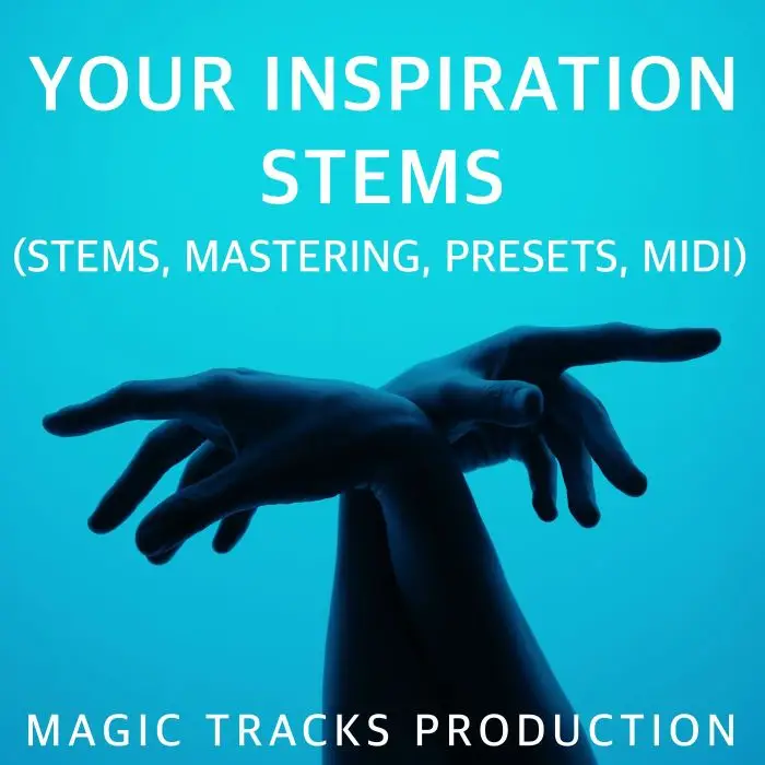 Your Inspiration (STEMS, Mastering, Presets, MIDI)Audio STEMS