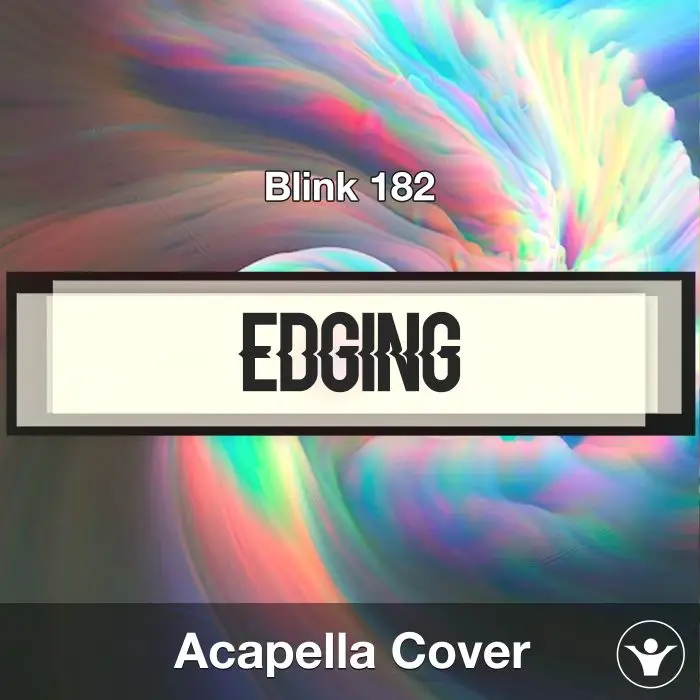 EDGING - Blink 182 - Acapella CoverAcapella Covers