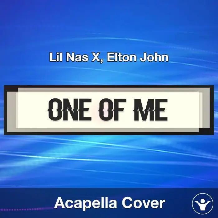 ONE OF ME - Lil Nas X - Acapella CoverAcapella Covers