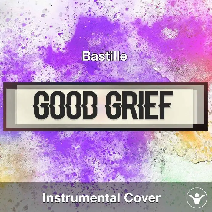 Bastille - Good Grief (Instrumental Cover)Instrumental Covers