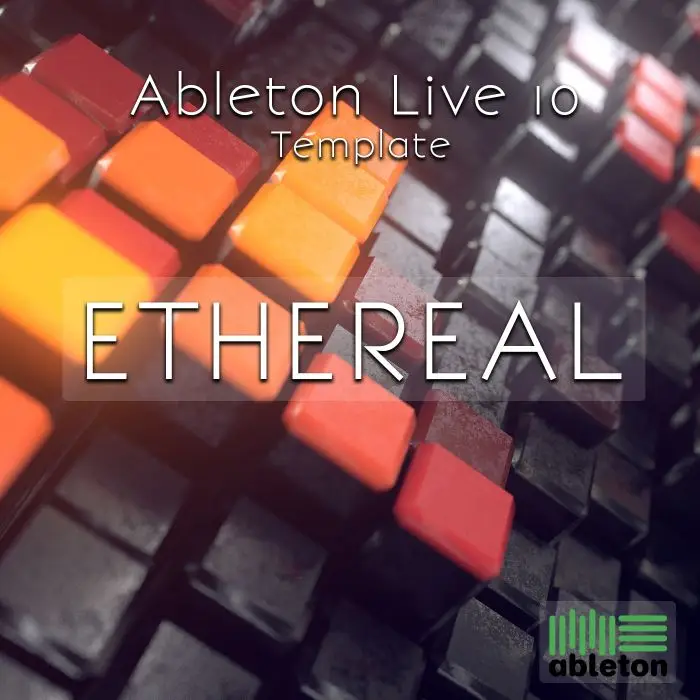 Ethereal Ableton Live 10 TemplateAbleton Templates