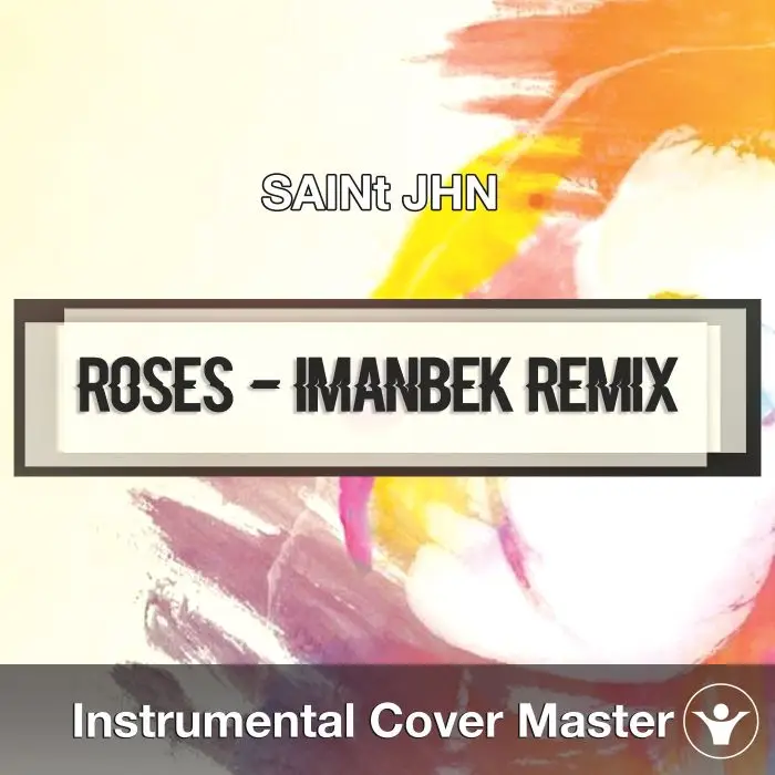 SAINt JHN - Roses (Imanbek Remix) (Instrumental Cover)Instrumental Covers