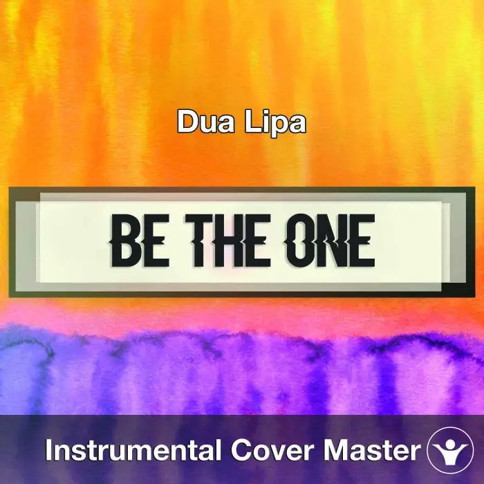 Dua Lipa - Be The One (Instrumental Cover)Instrumental Covers
