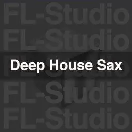 DeepHouse SaxFL Studio Templates