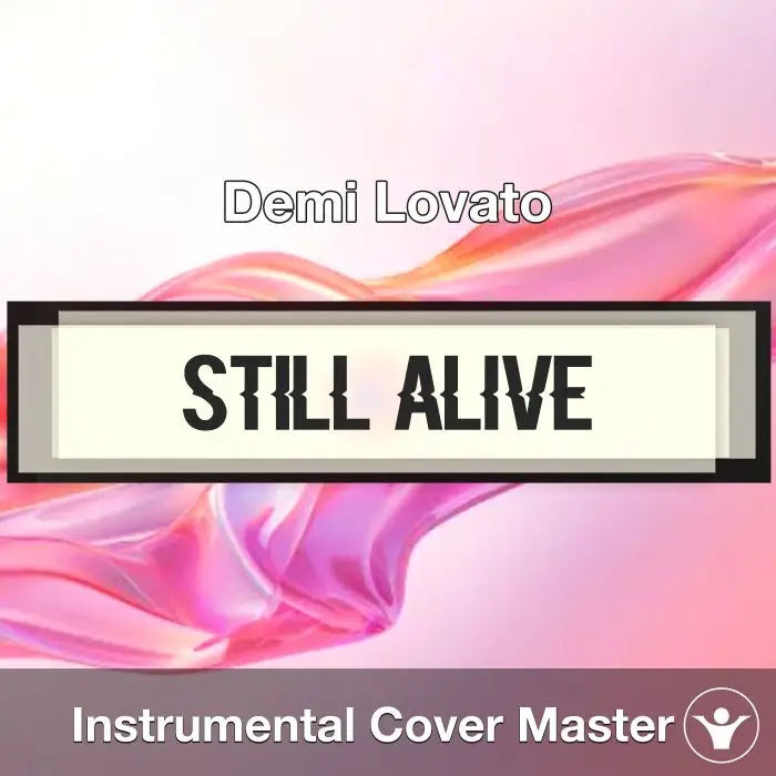 Still Alive - Demi Lovato - Instrumental CoverInstrumental Covers