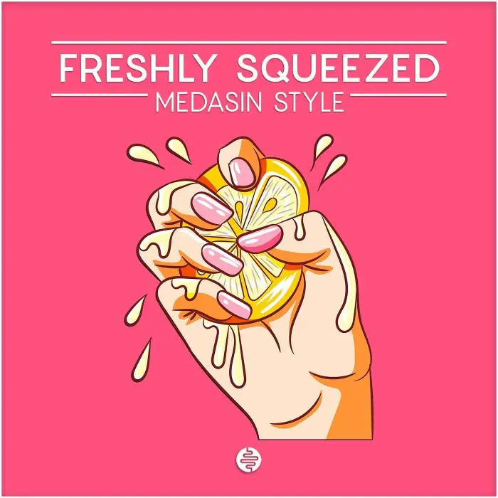 Freshly Squeezed (Medasin Style)Sample Packs
