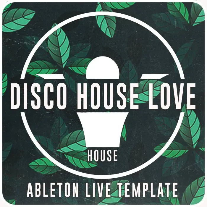 Disco House Love Ableton Live TemplateAbleton Templates