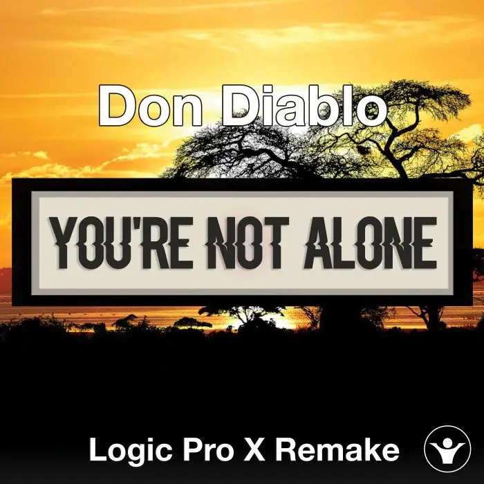 Don Diablo - You're Not Alone (Logic Pro X Project Remake)Logic Pro Templates