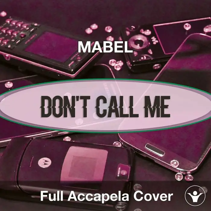 A Capella Mabel - Don't Call Me UpAcapella Covers
