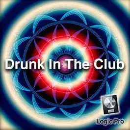 Drunk in the Club  Logic Pro Templates
