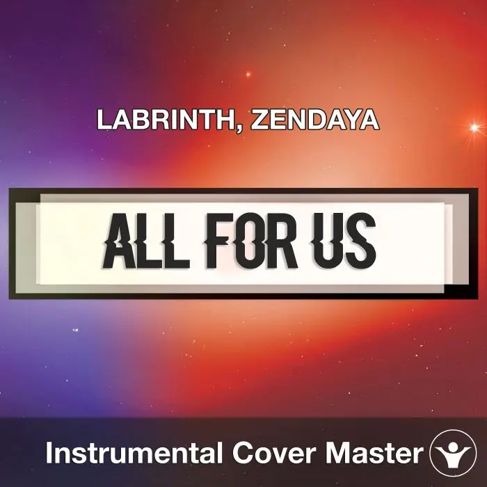 LABRINTH, ZENDAYA - All For Us (Instrumental Cover)Instrumental Covers