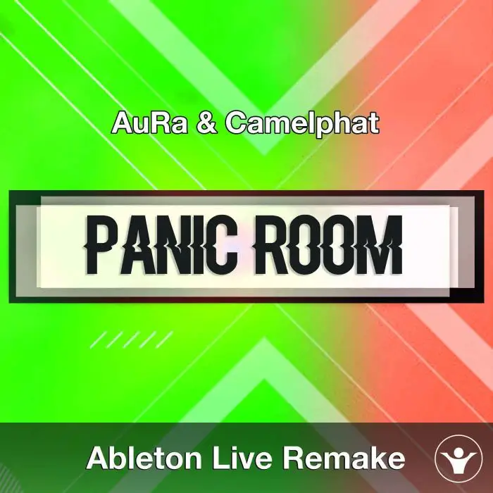 Panic Room - AuRa & Camelphat- Ableton Template RemakeAbleton Templates