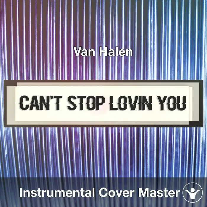 Can't Stop Lovin You (Van Halen) - Instrumental CoverInstrumental Covers
