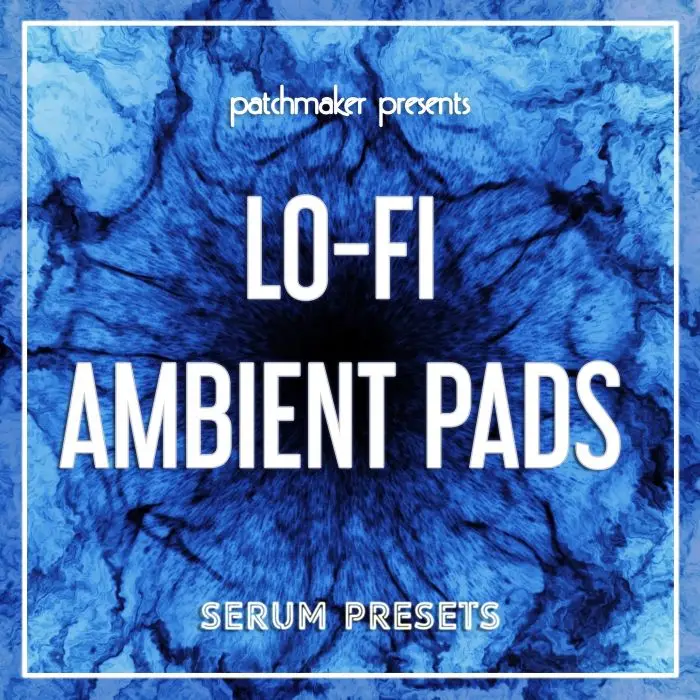 LO-FI Ambient Pads for SerumMIDI FIles, Serum Presets