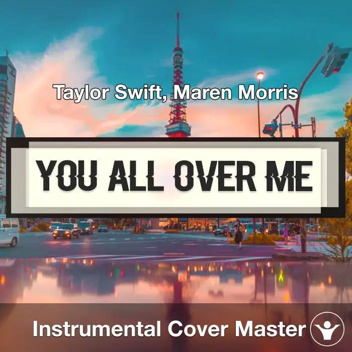 You All Over Me (Taylor Swift, Maren Morris) - Instrumental CoverInstrumental Covers