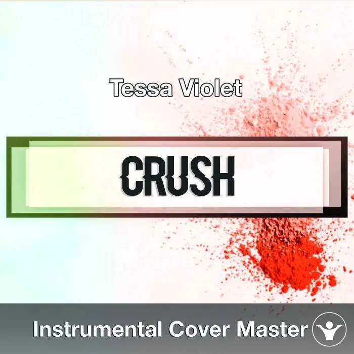 Tessa Violet - Crush (Instrumental Cover)Instrumental Covers