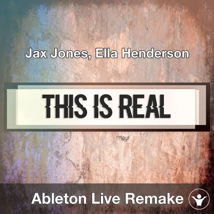 This Is Real (Jax Jones, Ella Henderson) Abletom Remake TemplateAbleton Templates