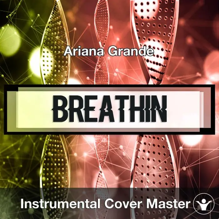 Ariana Grande - Breathin (Instrumental Cover)Instrumental Covers