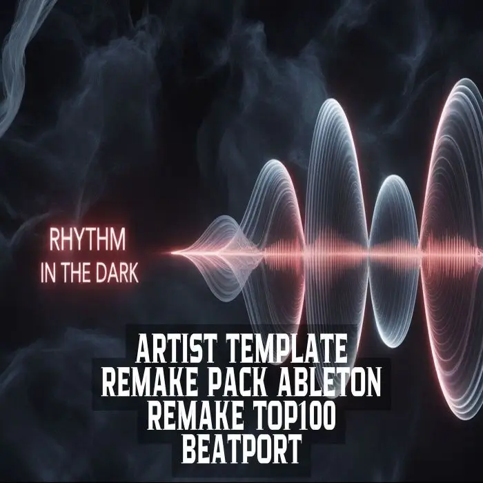Artist Template Remake Pack Ableton Remake Top100 BeatportAbleton Templates