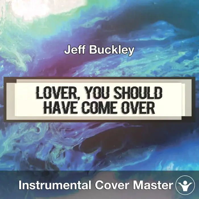 Lover, You Should Have Come Over (Jeff Buckley) - Instrumental CoverInstrumental Covers