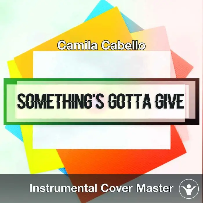 Camila Cabello - Something's Gotta Give (Instrumental Cover)Instrumental Covers