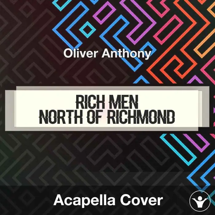 Rich Men North Of Richmond - Oliver Anthony - Acapella CoverAcapella Covers