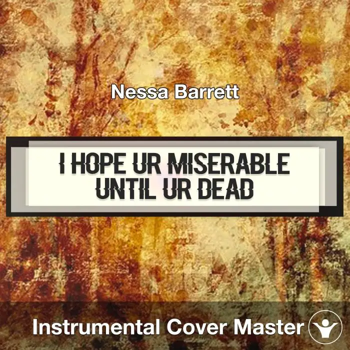 i hope ur miserable until ur dead - Nessa Barrett - Instrumental CoverInstrumental Covers