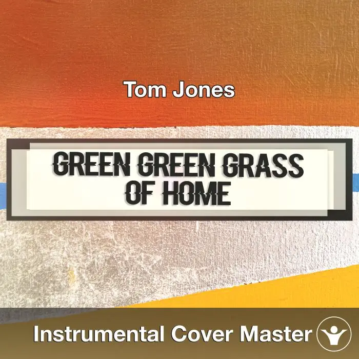 Green Green Grass Of Home (Tom Jones) - Instrumental CoverInstrumental Covers