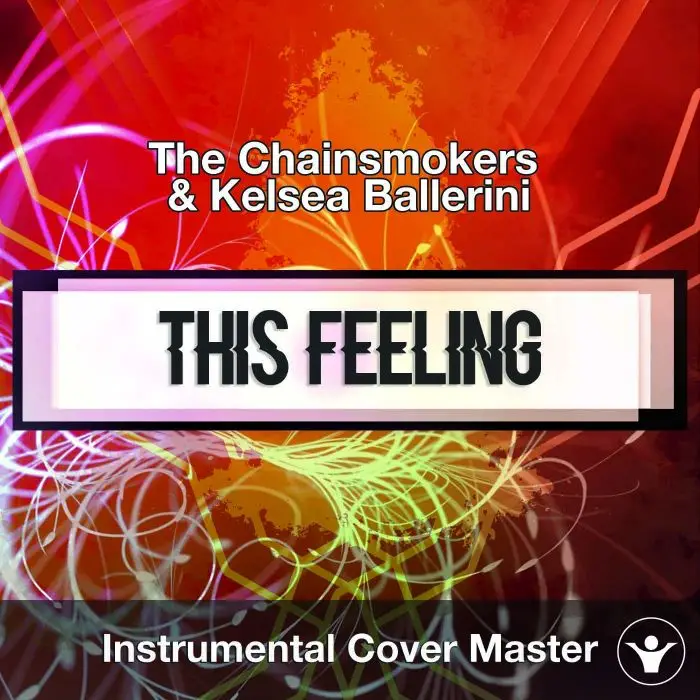 The Chainsmokers ft. Kelsea Ballerini - This Feeling (Instrumental Co)Instrumental Covers