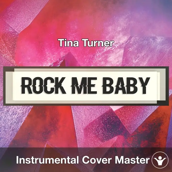 Rock Me Baby (Tina Turner) - Instrumental CoverInstrumental Covers
