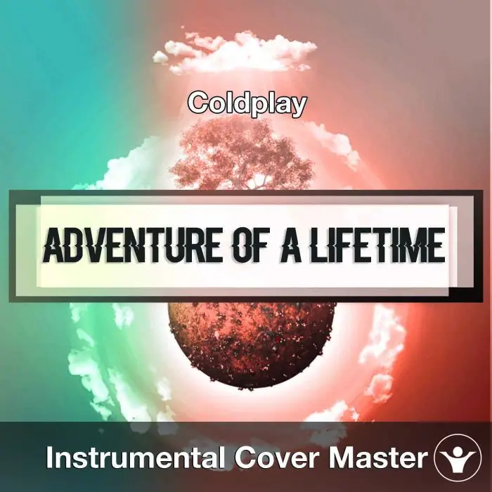 Coldplay - Adventure Of A Lifetime (Instrumental Cover)Instrumental Covers